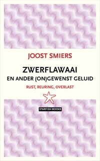 Zwerflawaai en ander ongewenst geluid