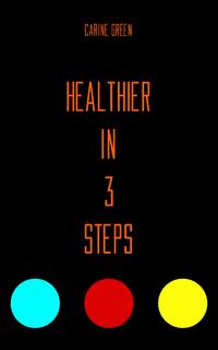 Healthier in 3 Steps
