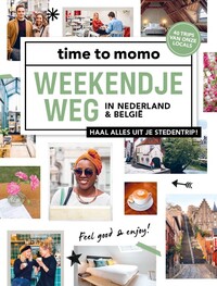 Time to Momo Weekendje weg