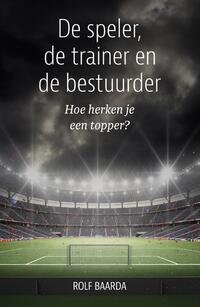 De speler, de trainer en de bestuurder