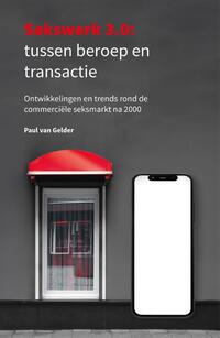 Sekswerk 3.0: tussen beroep en transactie