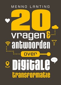 20 Vragen & Antwoorden Over Digitale Transformatie