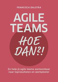 Agile teams, hoe dan?!