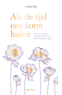 Als de tijd ons komt halen