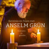 Kerstmis en Pasen met Anselm Grün