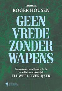 Geen vrede zonder wapens