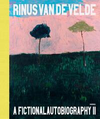 Rinus Van de Velde - A Fictional Autobiography Pt. II