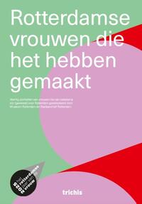 Rotterdamse vrouwen die het gemaakt hebben