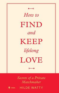 How to find and keep lifelong love