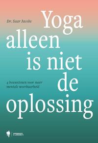 Yoga alleen is niet de oplossing