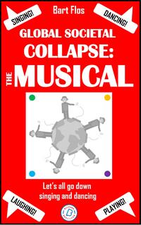 Global Societal Collapse: The Musical