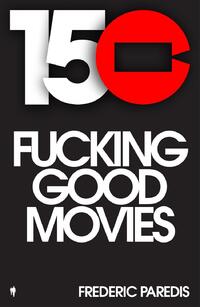 150 Fucking Good Movies