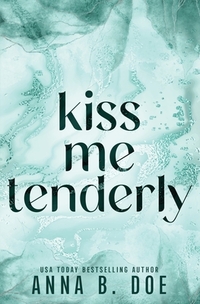 Kiss Me Tenderly: Special Edition