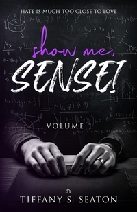 Show Me, Sensei: A Student-Teacher Romance (Volume 1)
