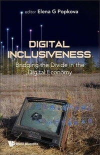 Digital Inclusiveness: Bridging The Divide In The Digital Economy