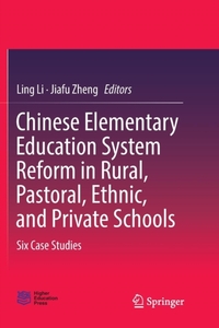 Chinese Elementary Education System Reform in Rural, Pastoral, Ethnic, and Private Schools