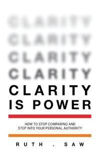 Clarity is Power