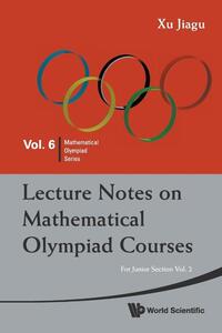 Lecture Notes On Mathematical Olympiad Courses: For Junior Section - Volume 2