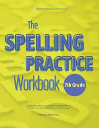 The Spelling Practice Workbook for 7th Grade