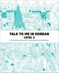 Talk To Me In Korean Level 2 (downloadable Audio Files Included)