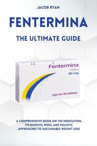 FENTERMINA - The Ultimate Guide