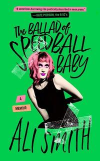 Smith, A: Ballad of Speedball Baby