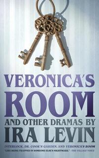 Levin, I: Veronica's Room and Other Dramas