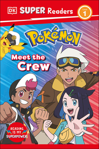 DK Super Readers Level 1 Pokémon Meet the Crew