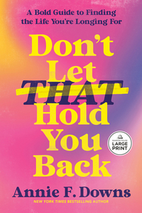 Don't Let That Hold You Back