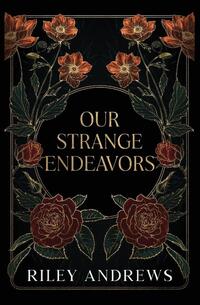 Our Strange Endeavors