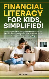 Financial Literacy For Kids, Simplified!