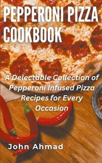 Pepperoni Pizza Cookbook