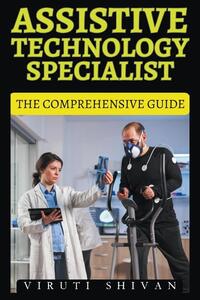 Assistive Technology Specialist - The Comprehensive Guide