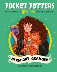 Pocket Potters: Hermione Granger (Little Guides to the Harry Potter Books #3)