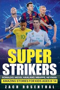 Super Strikers - Ronaldo, Messi, Neymar, Mbappe, Haaland