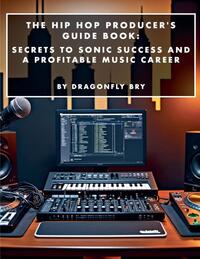 The Hip Hop Producer's Guide Book