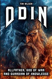 Odin - Allfather, God of War and Guardian of Knowledge