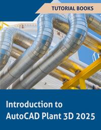 Introduction to AutoCAD Plant 3D 2025