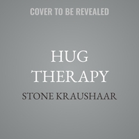 Hug Therapy: A 21-Day Journey to Embracing Yourself, Your Life, and Everyone Around You