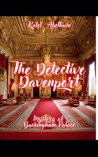 The Detective Davenport - Mystery at Buckingham Palace