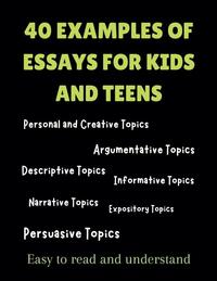 40 Examples Of Essays For Kids And Teens