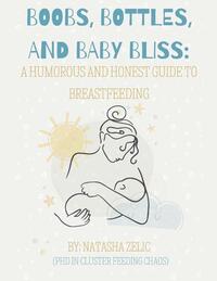 Boobs, Bottles, and Baby Bliss