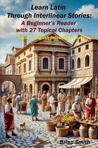 Learn Latin Through Interlinear Stories