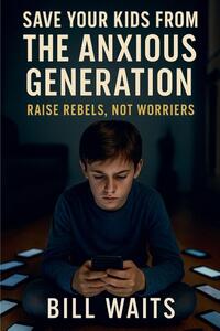 Raise Rebels, Not Worriers