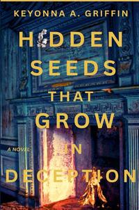 Hidden Seeds That Grow in Deception