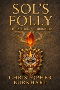 AshTerra Chronicles: Sol's Folly