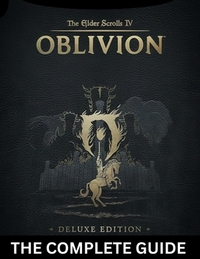 Oblivion Strategy Guide.pdf The Elder Scrolls IV: OBLIVION REMASTERED - COMPLETE DELUXE EDITION ...