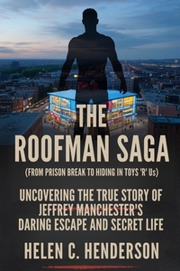 The Roofman Saga (From Prison Break to Hiding in Toys 'R' Us ...