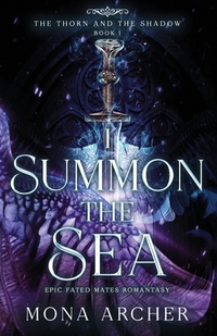 I Summon the Sea: An Epic Fated Mates Romantasy