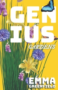 Genius Gardens: The Step-by-Step Beginner's Guide to a Thriving Home Garden